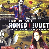 William Shakespeare's Romeo + Juliet Music From The Motion Picture артикул 12770c.