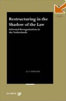 Restructuring in the Shadow of the Law: Informal Reorganisation in the Netherlands артикул 12523c.