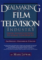 Dealmaking in the Film and Television Industry: From Negotiations to Final Contracts артикул 12549c.