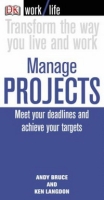 Manage Projects: Meet Your Deadlines and Achieve Your Targets (WorkLife) артикул 12593c.