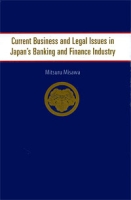 Current Business and Legal Issues in Japan's Banking and Finance Industry артикул 12726c.