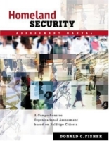 Homeland Security Assessment Manual: A Comprehensive Organizational Assessment Based On Baldridge Criteria артикул 12728c.