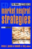 Market Neutral Strategies (Frank J Fabozzi Series) артикул 12743c.