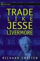 Trade Like Jesse Livermore (Wiley Trading) артикул 12749c.