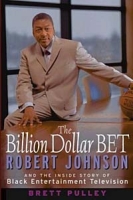 The Billion Dollar BET : Robert Johnson and the Inside Story of Black Entertainment Television артикул 12760c.