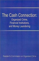 The Cash Connection: Organized Crime, Financial Institutions, and Money Laundering артикул 12778c.